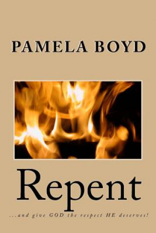 Knjiga Repent Pamela T Boyd