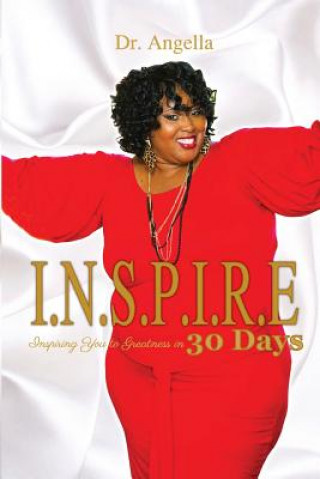 Książka I.N.S.P.I.R.E.: Inspiring you to Greatness in 30 Days 