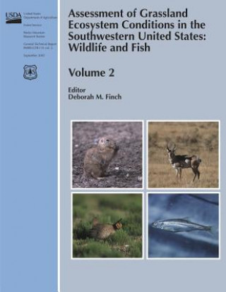 Knjiga Assessment of Grassland Ecosystem Conditions in the Southwestern United States: Wildlife and Fish Volume 2 Usda Forest Service