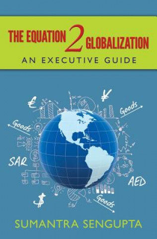 Könyv The Equation 2 Globalization: An Executive Guide Sumantra Sengupta
