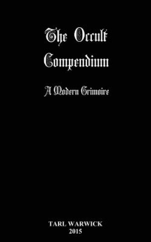 Kniha The Occult Compendium: A Modern Grimoire Tarl Warwick