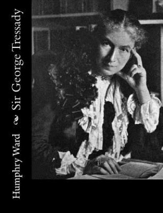 Buch Sir George Tressady Humphry Ward Mrs