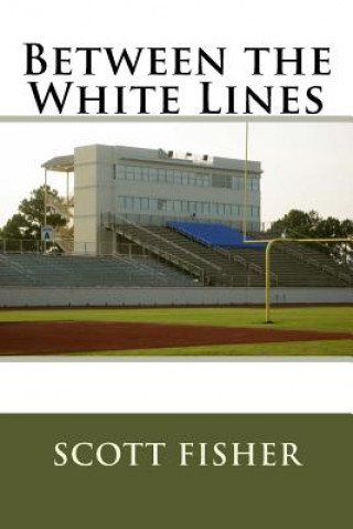 Boek Between the White Lines Scott Fisher