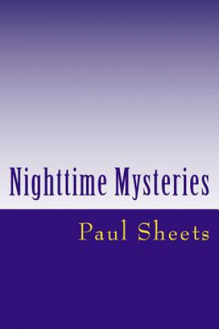 Kniha Nighttime Mysteries: Stories of Suspense MR Paul T Sheets Jr