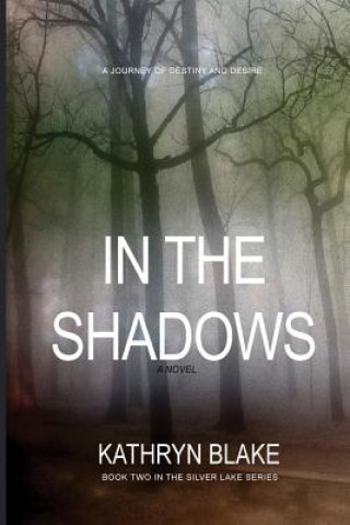 Knjiga In The Shadows Kathryn Blake