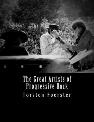 Kniha The Great Artists of Progressive Rock Torsten Foerster
