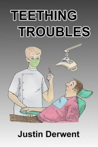 Knjiga Teething Troubles Justin Derwent
