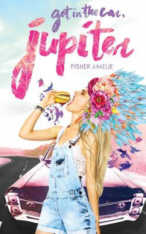 Книга Get in the Car, Jupiter Fisher Amelie