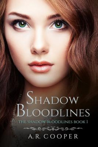 Könyv Shadow Bloodlines - Book 1 A R Cooper
