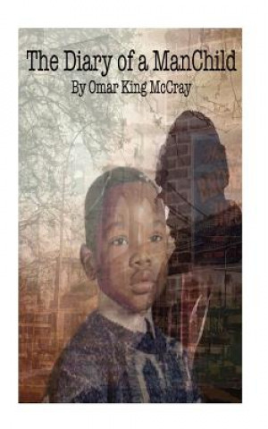 Carte The Diary Of A ManChild Omar King McCray