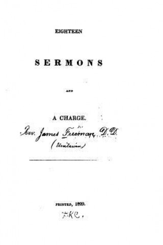 Kniha Eighteen Sermons and a Charge James Freeman