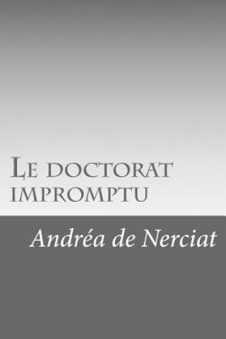 Libro Le doctorat impromptu Andrea De Nerciat