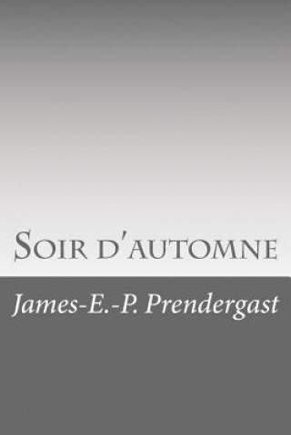 Knjiga Soir d?automne James-E -P Prendergast