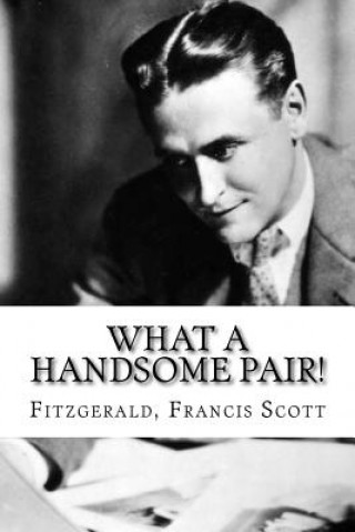 Knjiga What a Handsome Pair! Francis Scott Fitzgerald