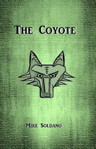 Kniha The Coyote Mike Soldano