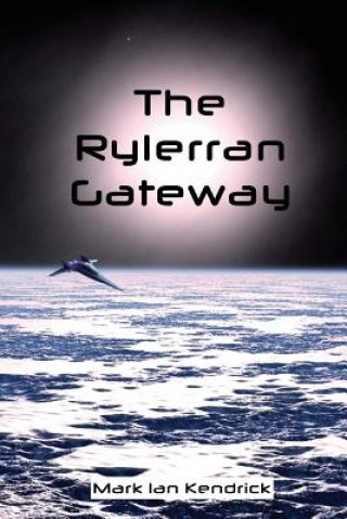 Könyv The Rylerran Gateway MR Mark Ian Kendrick