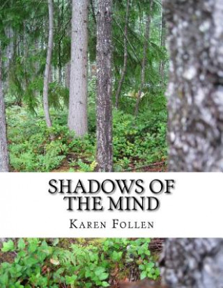 Könyv Shadows of the Mind MS Karen M Follen
