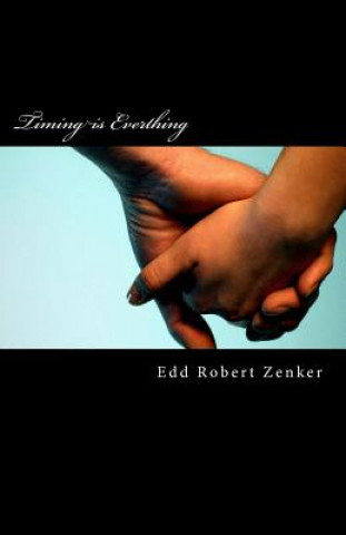 Книга Timing is Everthing Edd Robert Zenker