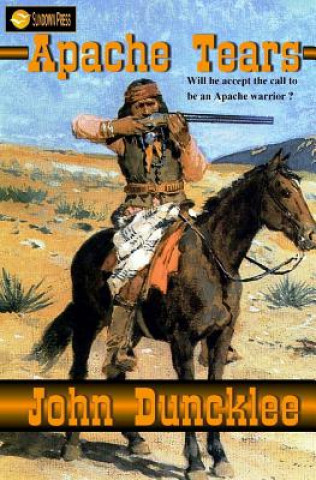 Kniha Apache Tears John Duncklee