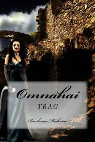 Könyv Omnahai: Trag Barbara Miskovic