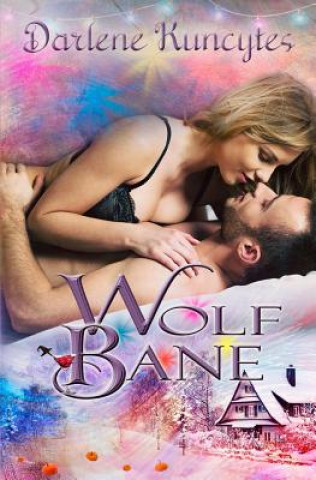 Knjiga Wolf Bane Darlene Kuncytes