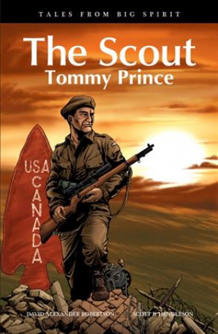 Carte The Scout: Tommy Prince David Alexander Robertson
