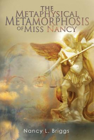 Kniha Metaphysical Metamorphosis of Miss Nancy Nancy L Briggs