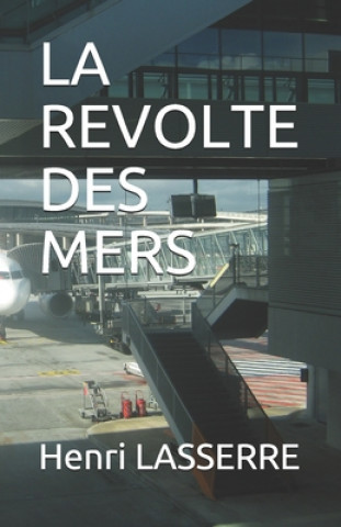 Kniha La Revolte Des Mers Henri Lasserre