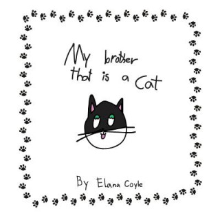 Book My Brother That Is a Cat: Herbie a Unique Tuxedo Cat Patricia Cruz Betanzos