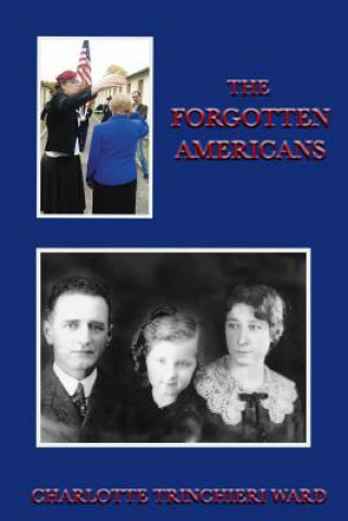 Livre The Forgotten Americans Charlotte Trinchieri Ward