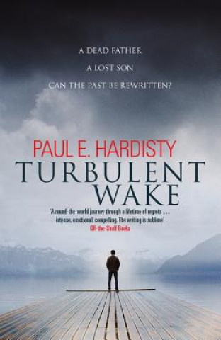 Knjiga Turbulent Wake Paul E Hardisty