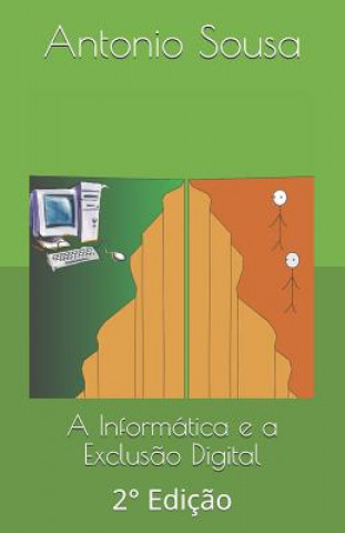 Kniha A Informática E a Exclus?o Digital: 2° Ediç?o Rosenilda Marques Da Silva Felipe