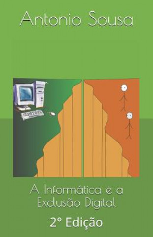 Book A Informática E a Exclus?o Digital: 2° Ediç?o Rosenilda Marques Da Silva Felipe