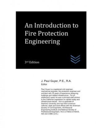 Knjiga An Introduction to Fire Protection Engineering J Paul Guyer