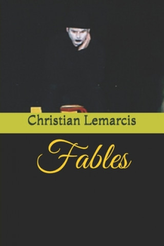 Knjiga Fables Christian Lemarcis