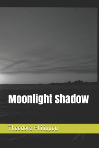 Knjiga Moonlight Shadow Theodore Philippou