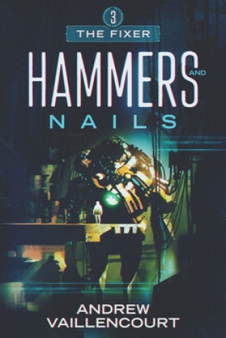 Book Hammers and Nails Andrew Vaillencourt