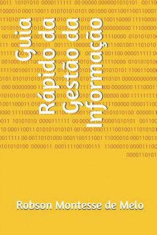 Libro Guia Rápido da Gest?o da Informaç?o Robson Montesse de Melo