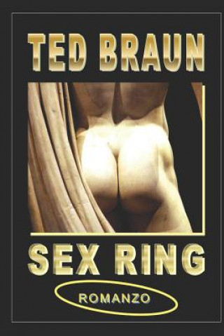 Könyv Sex Ring TED BRAUN