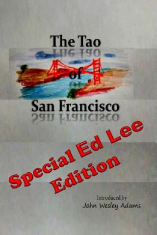 Carte The Tao of San Francisco: Special Ed Lee Edition Lao Tzu