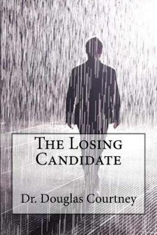 Boek The Losing Candidate Dr Douglas Courtney