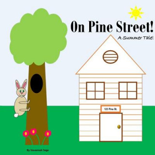 Kniha On Pine Street!: A Summer Tale! Savannah Sago