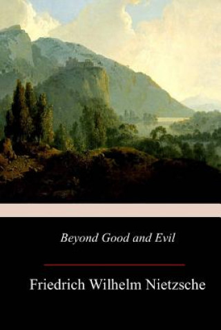 Книга Beyond Good and Evil Friedrich Wilhelm Nietzsche