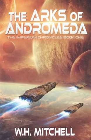 Knjiga The Arks of Andromeda W H Mitchell