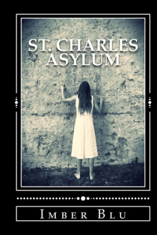Knjiga St. Charles Asylum Imber Blu
