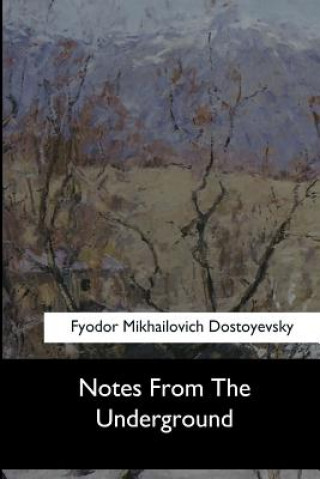 Книга Notes From The Underground Fyodor Dostoyevsky