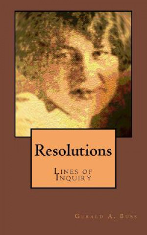 Knjiga Resolutions: Lines of Inquiry Gerald a Buss