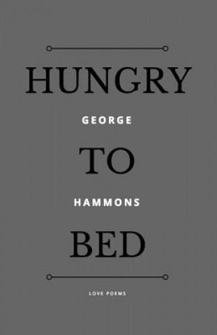 Knjiga Hungry to Bed George Hammons