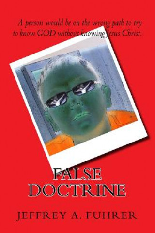Knjiga False Doctrine Jeffrey a Fuhrer