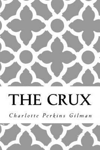 Livre The Crux Charlotte Perkins Gilman